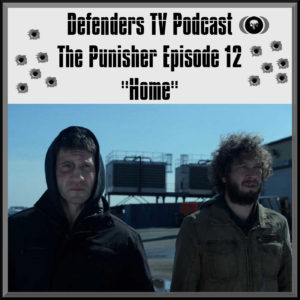 Marvel's Punisher Episode Twelve Home Review Podcast on Netflix - podcast episode cover