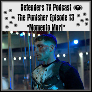 Marvel's Punisher Episode Thirteen Memento Mori Review Podcast on Netflix - podcast episode cover