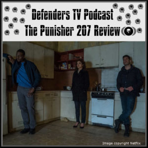 Punisher 207 Review One Bad Day by Defenders TV Podcast