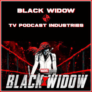 Black Widow Movie Review Podcast from Defenders TV Podcast
