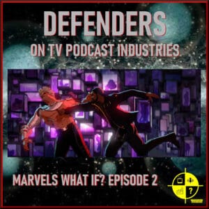 Defenders on TV Podcast Industries