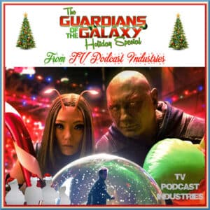 The Guardians Of The Galaxy Holiday Special Podcast